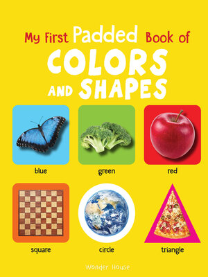 cover image of My Early Learning Padded Book of Colors and Shapes